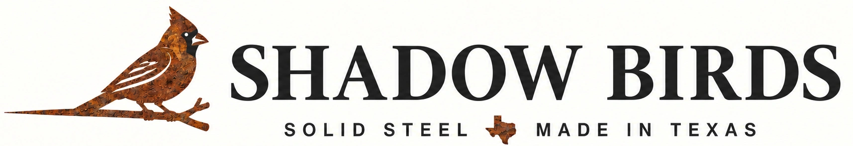 Shadow Birds — Solid steel. Made in Texas.